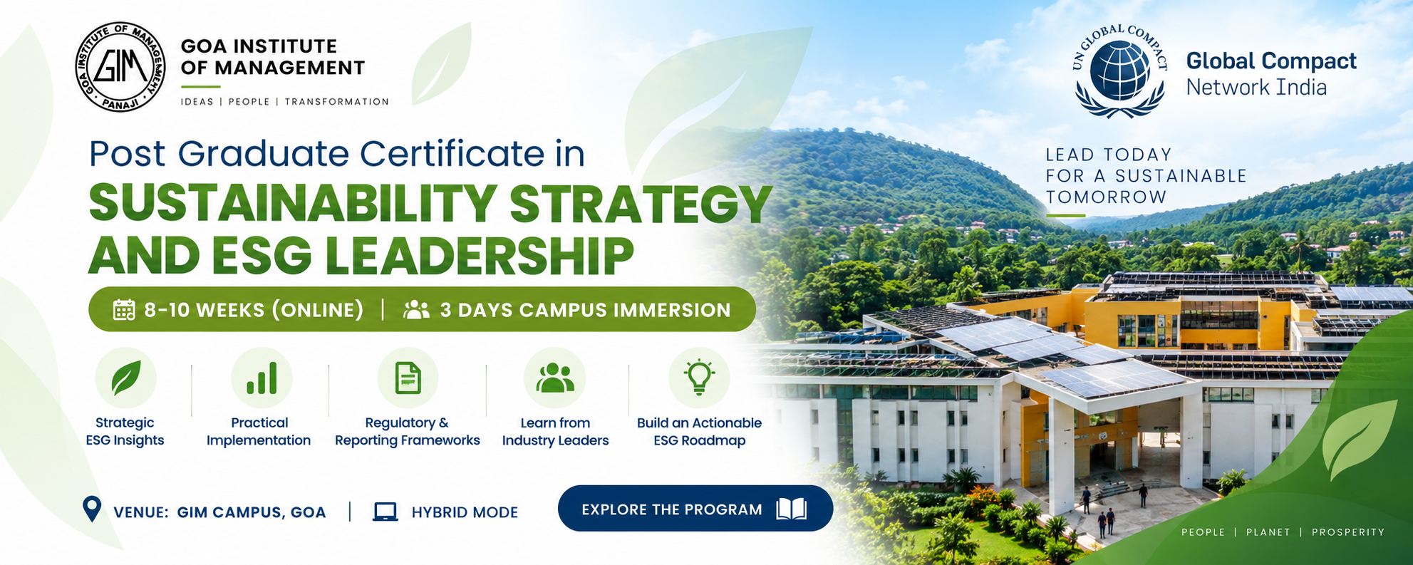 Post Graduate Certificate in Sustainability Strategy and ESG Leadership — Goa Institute of Management and UN Global Compact Network India. 8–10 weeks online, 3 days campus immersion. Venue: GIM Campus, Goa. Hybrid mode.